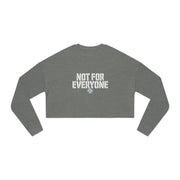 NOT FOR EVERYONE Women's Cropped Sweatshirt