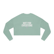 NOT FOR EVERYONE Women's Cropped Sweatshirt