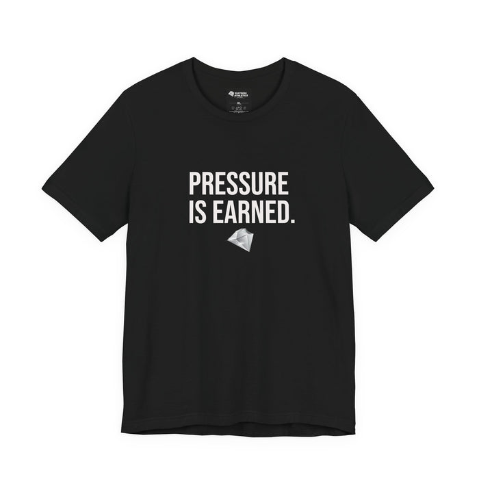 PRESSURE IS EARNED™ Athletic Graphic Tee