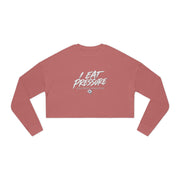 I EAT PRESSURE™ Women's Cropped Sweatshirt