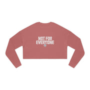 NOT FOR EVERYONE Women's Cropped Sweatshirt